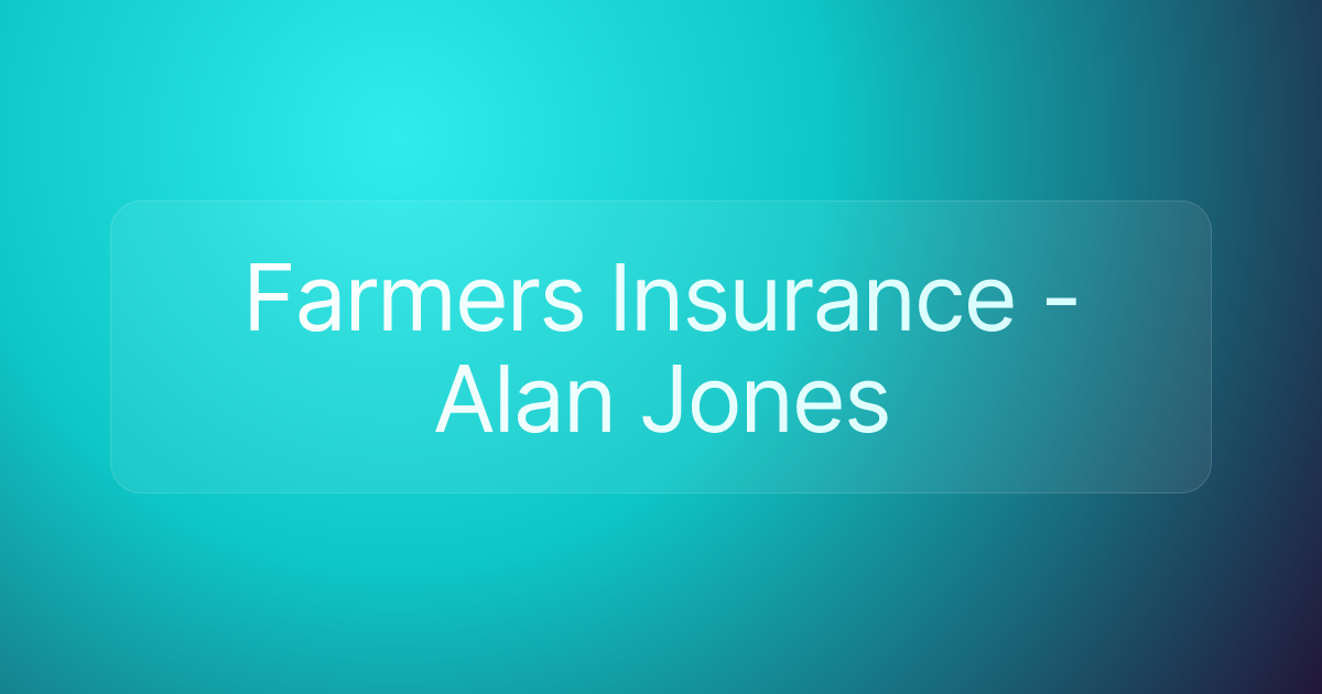 Farmers Insurance - Alan Jones