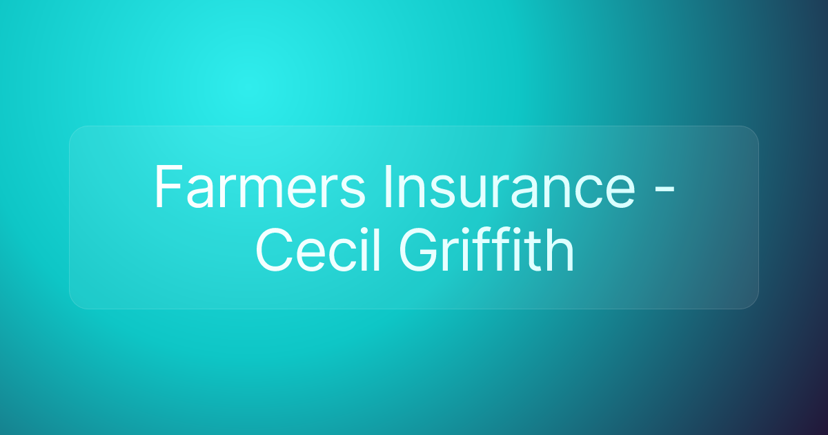 Farmers Insurance - Cecil Griffith