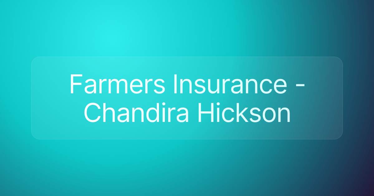 Farmers Insurance - Chandira Hickson