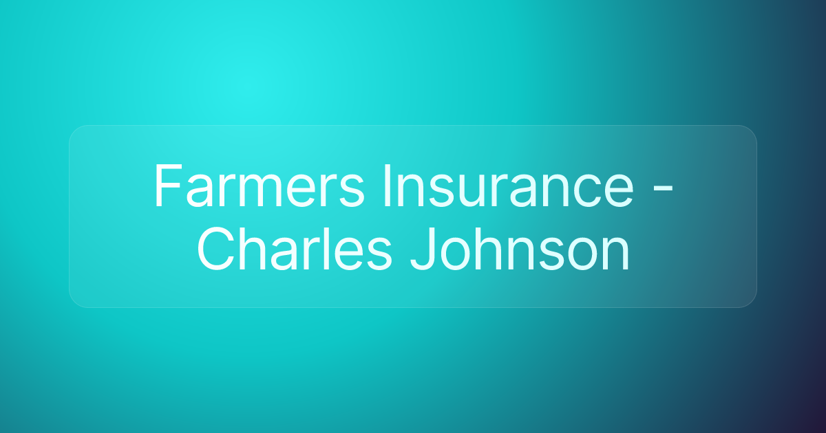 Farmers Insurance - Charles Johnson
