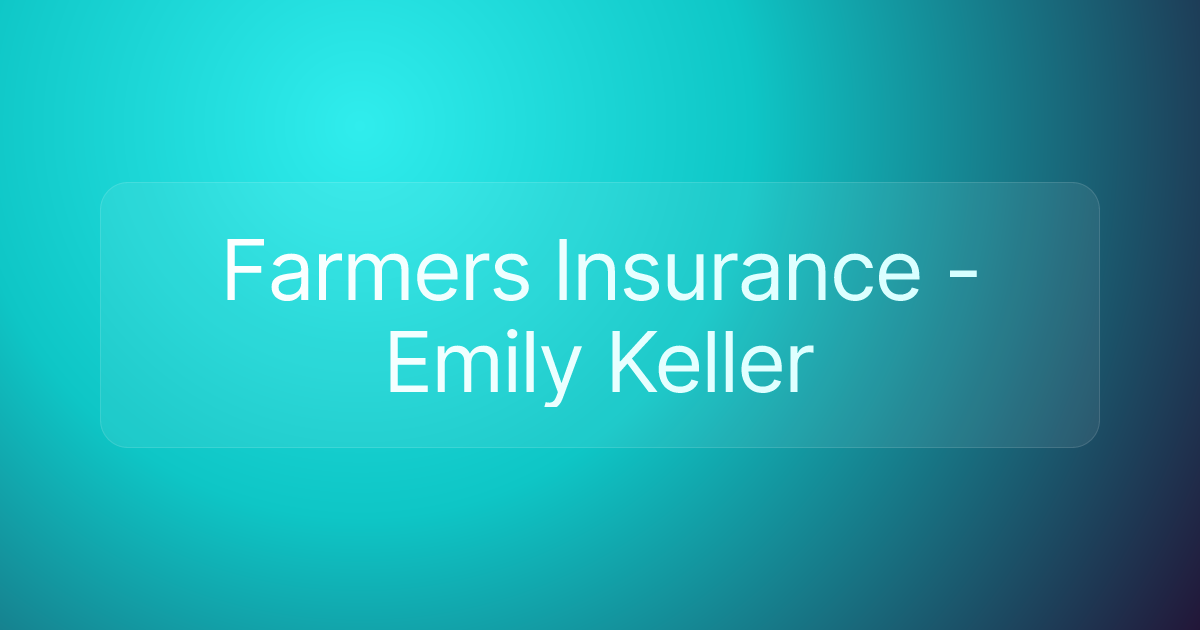 Farmers Insurance - Emily Keller