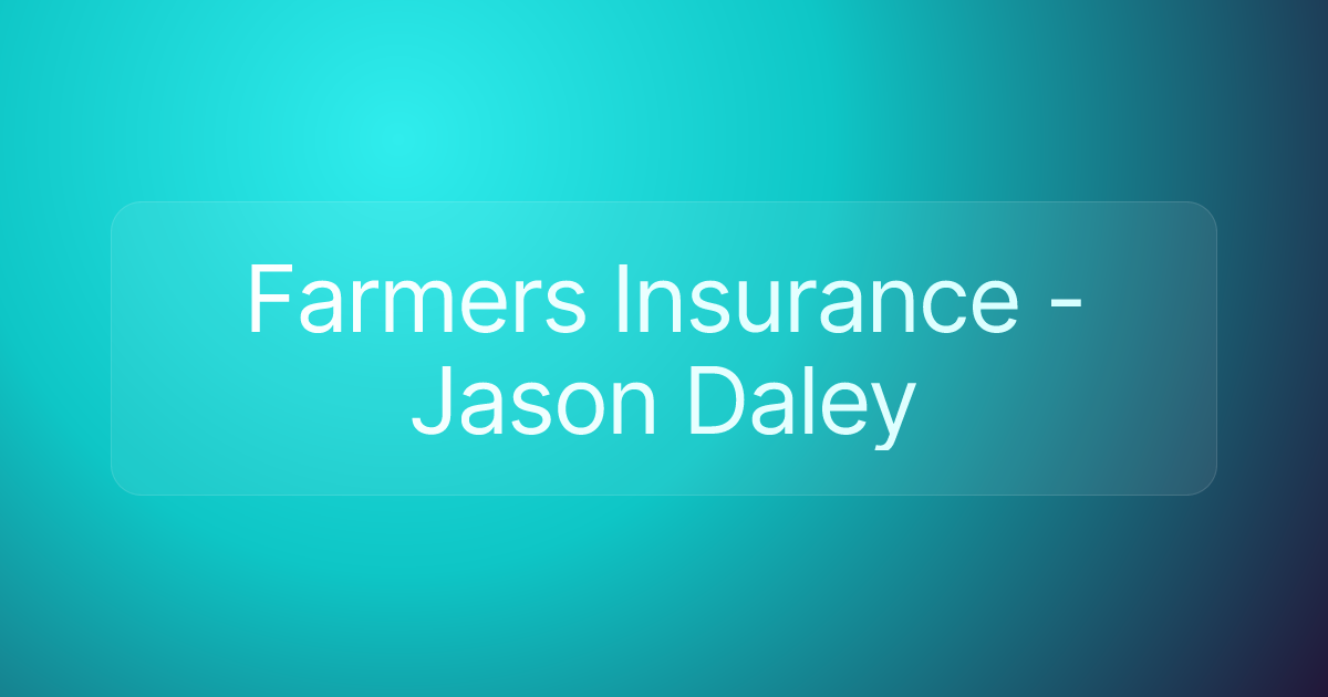 Farmers Insurance - Jason Daley