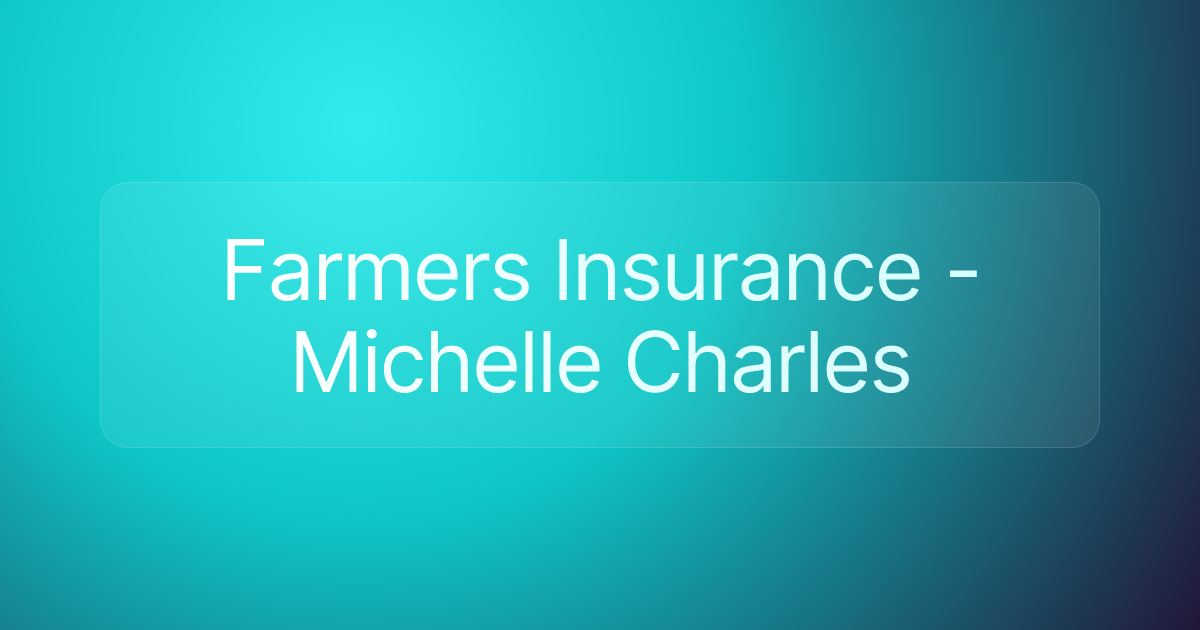 Farmers Insurance - Michelle Charles