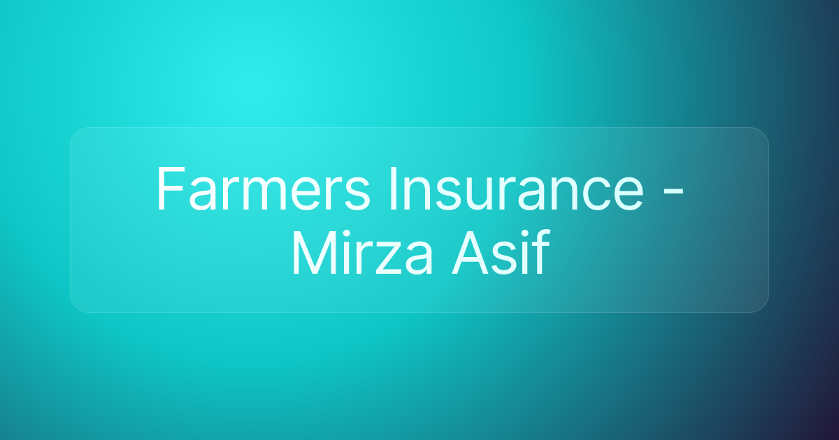 Farmers Insurance - Mirza Asif