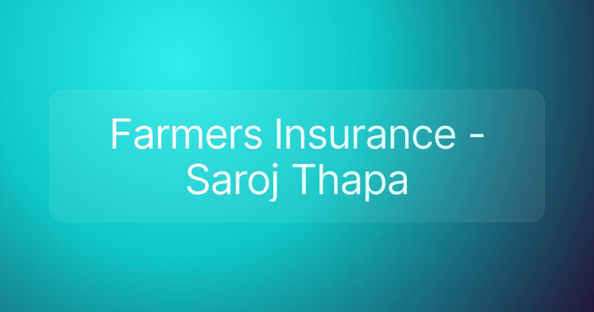 Farmers Insurance - Saroj Thapa