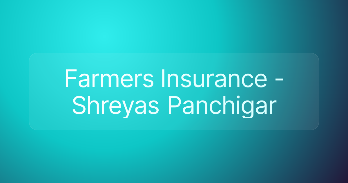 Farmers Insurance - Shreyas Panchigar