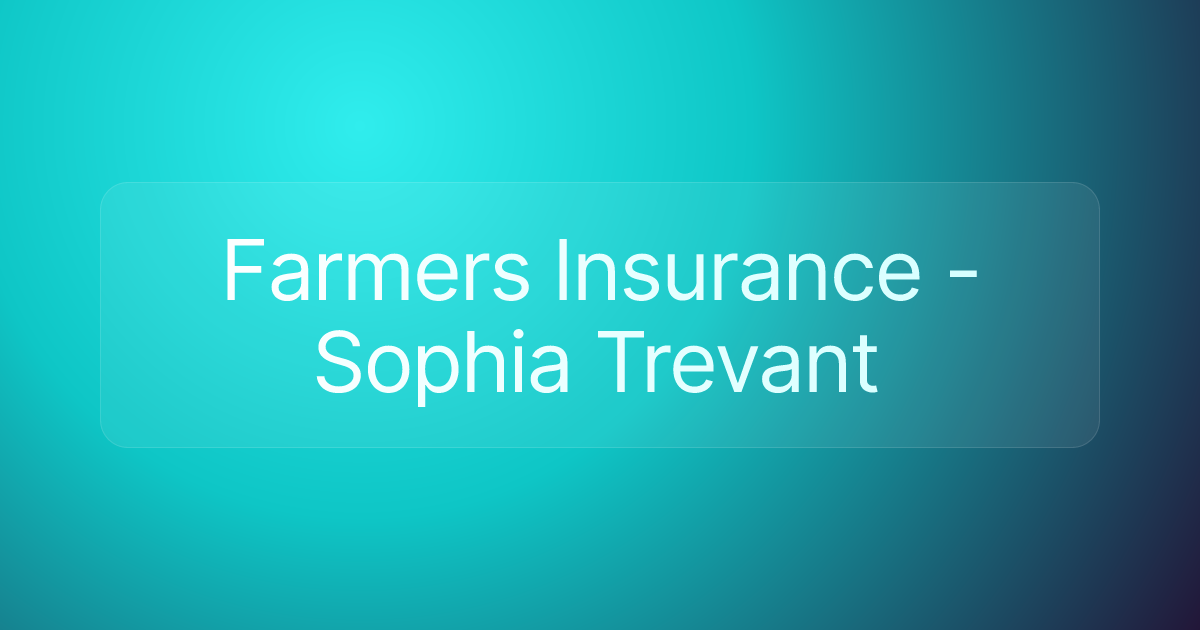 Farmers Insurance - Sophia Trevant
