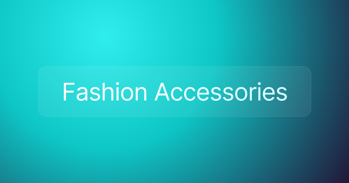 Fashion Accessories
