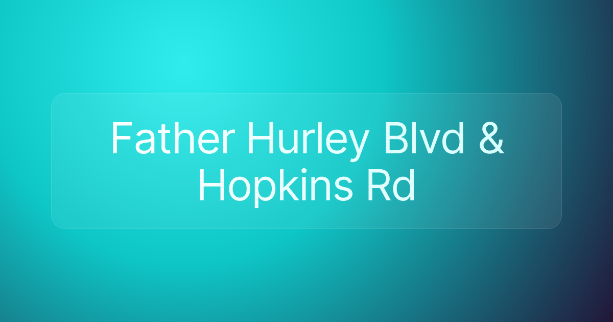 Father Hurley Blvd & Hopkins Rd