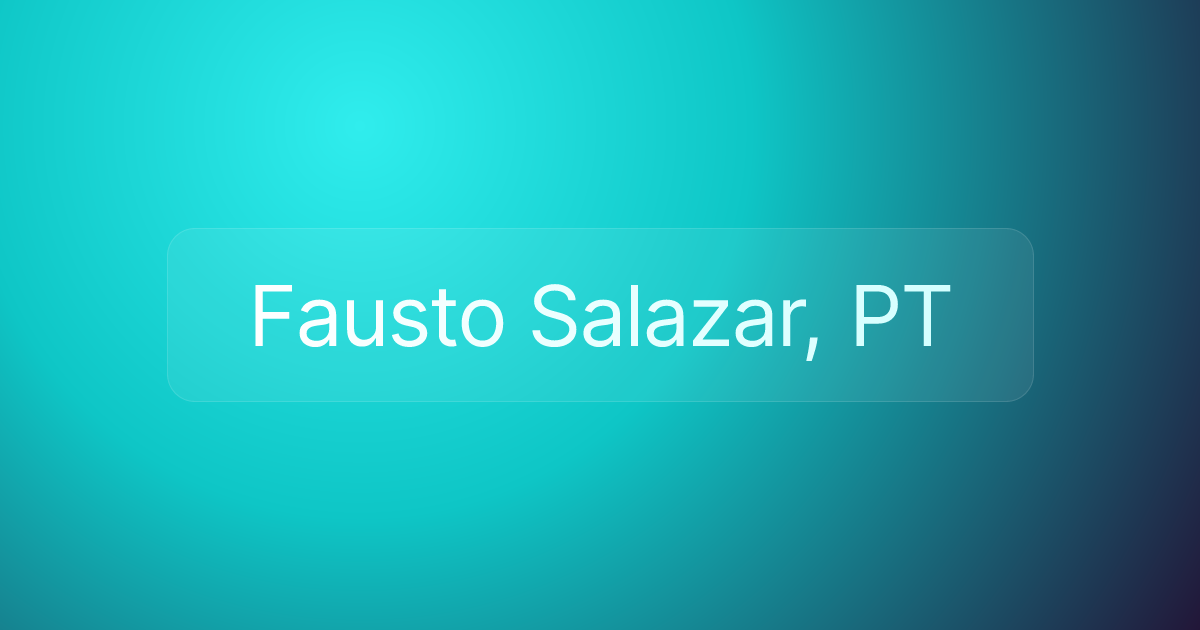 Fausto Salazar, PT
