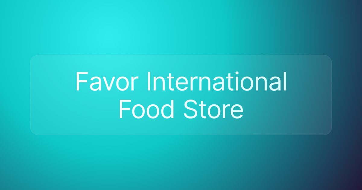Favor International Food Store