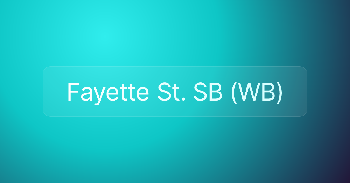 Fayette St. SB (WB)