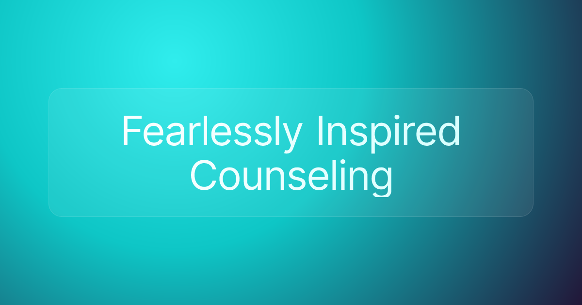 Fearlessly Inspired Counseling