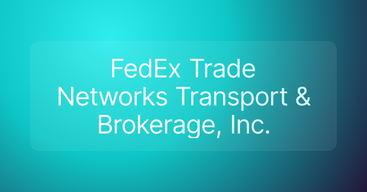 FedEx Trade Networks Transport & Brokerage, Inc.