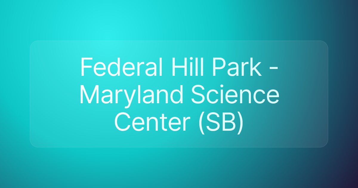 Federal Hill Park - Maryland Science Center (SB)