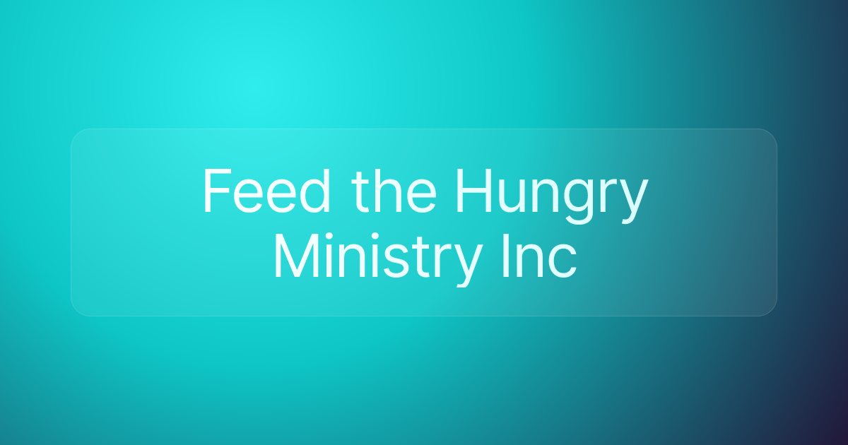 Feed the Hungry Ministry Inc
