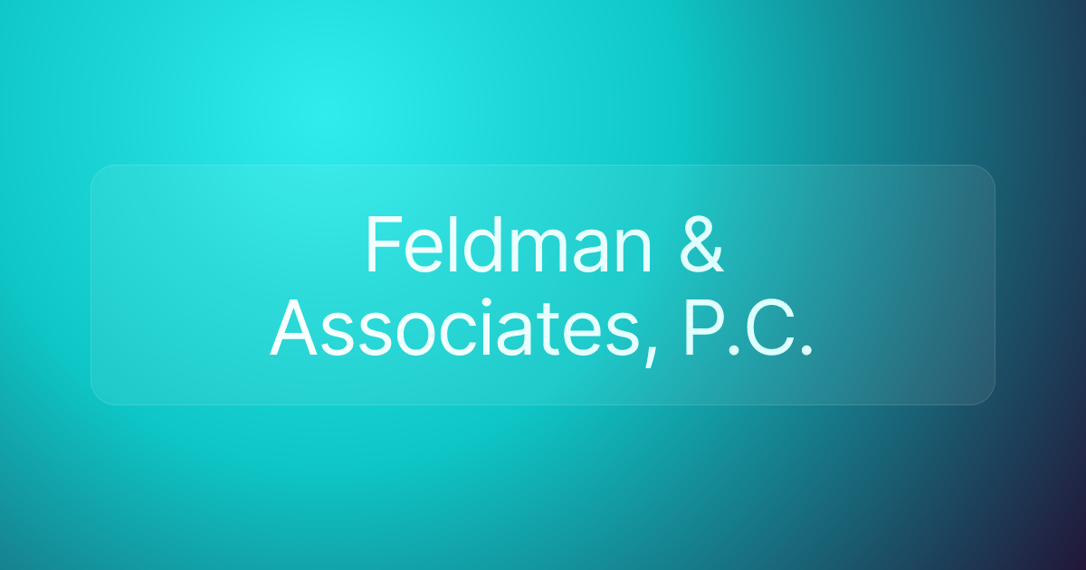 Feldman & Associates, P.C.