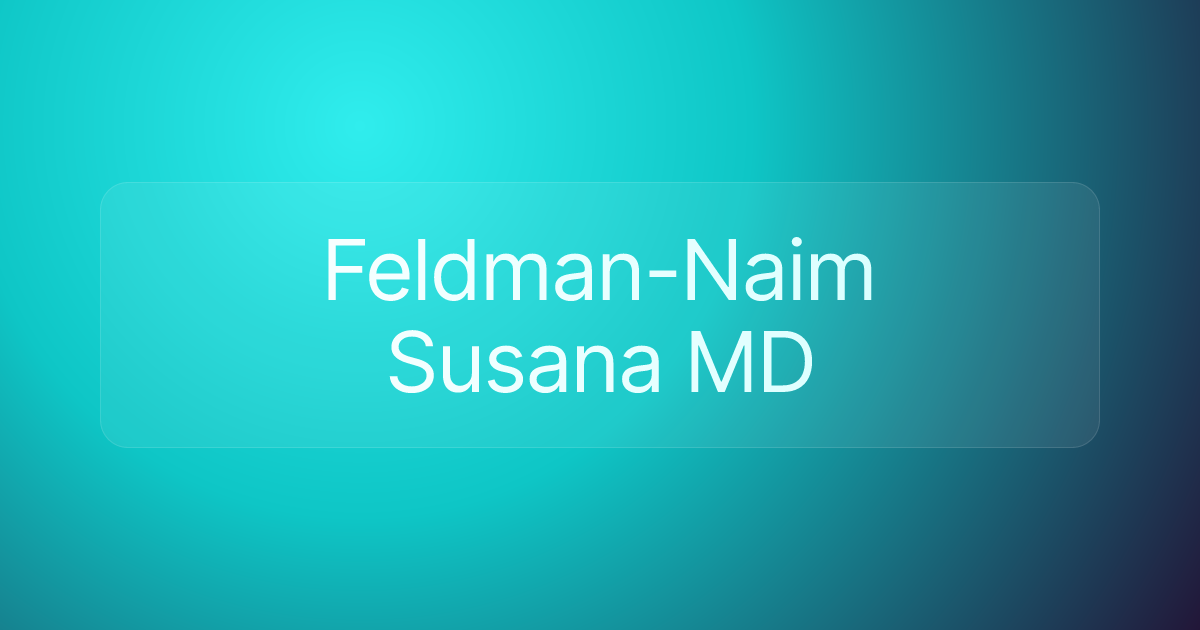 Feldman-Naim Susana MD