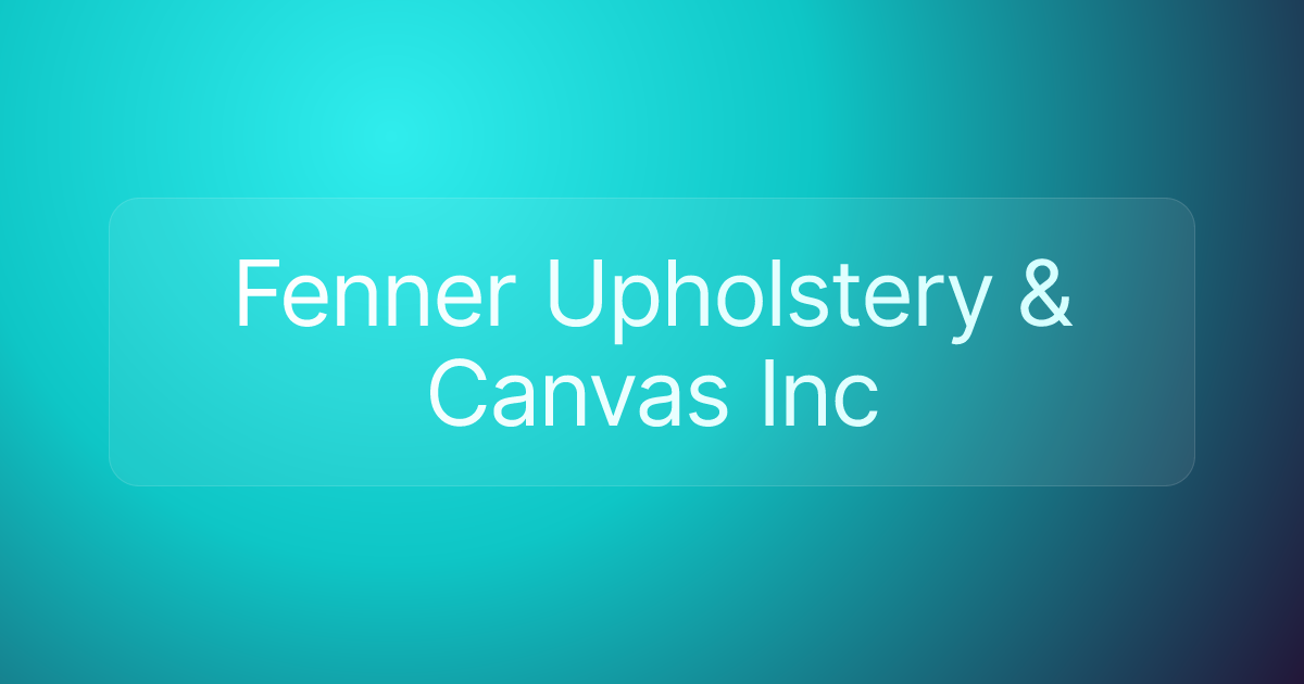 Fenner Upholstery & Canvas Inc