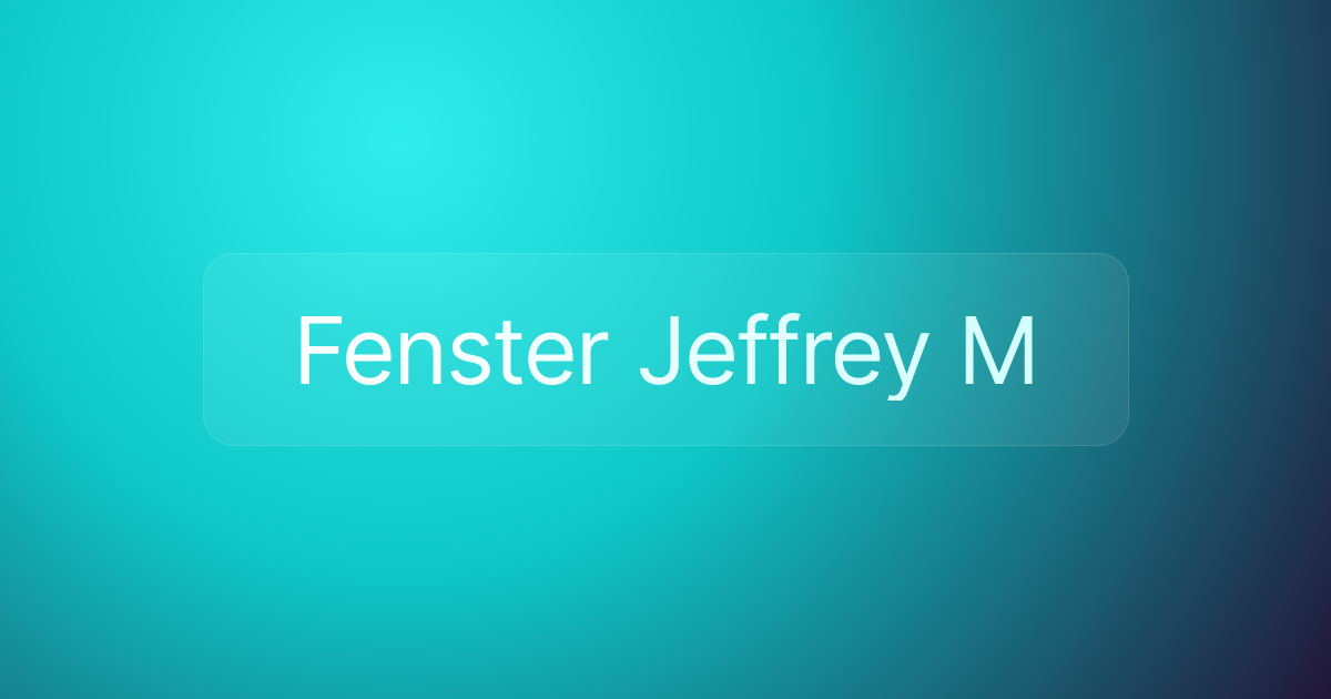 Fenster Jeffrey M