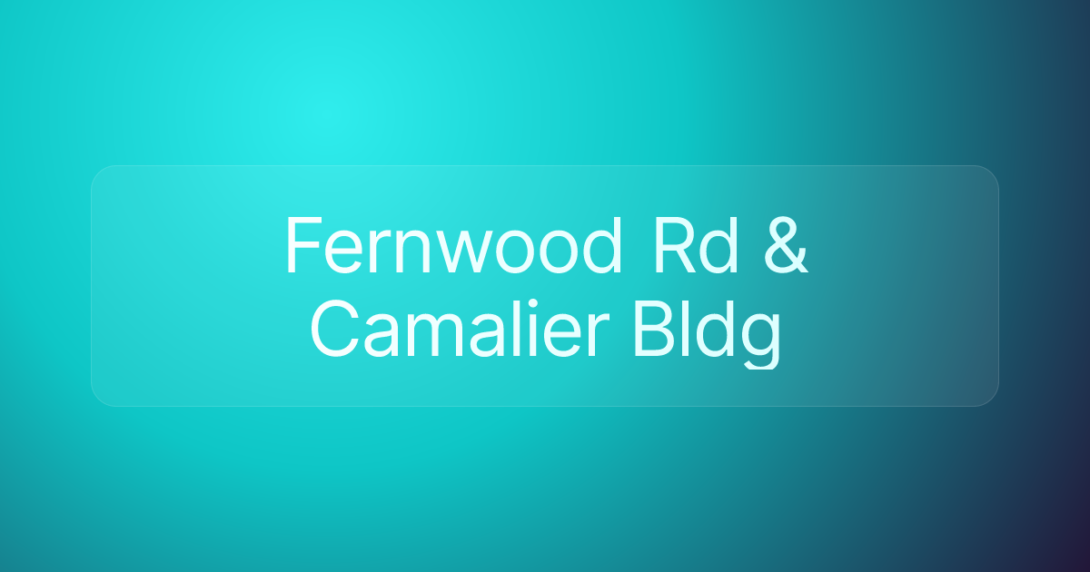 Fernwood Rd & Camalier Bldg