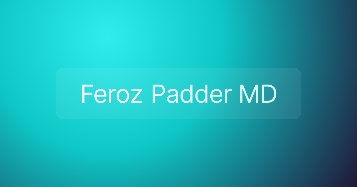 Feroz Padder MD