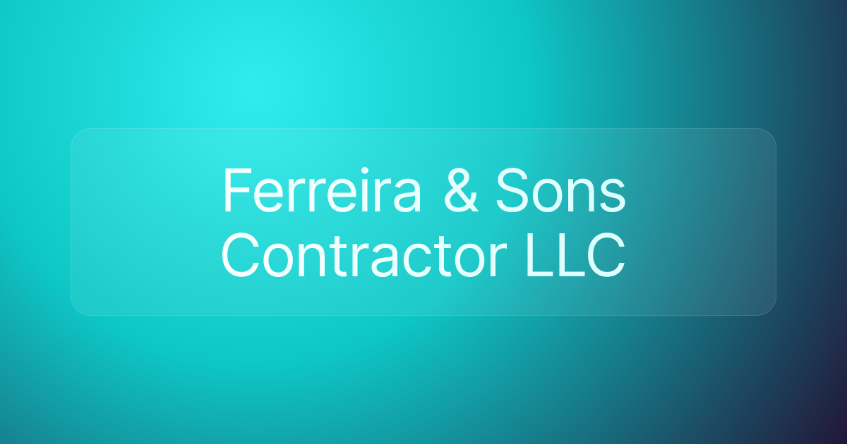 Ferreira & Sons Contractor LLC
