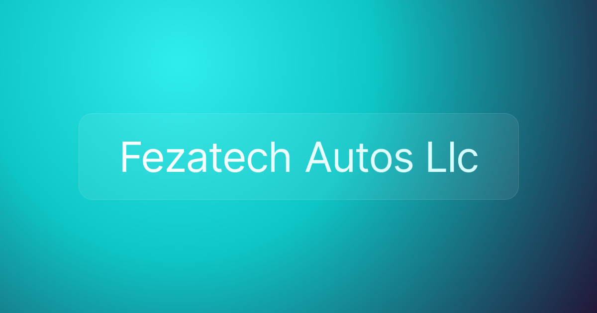Fezatech Autos Llc