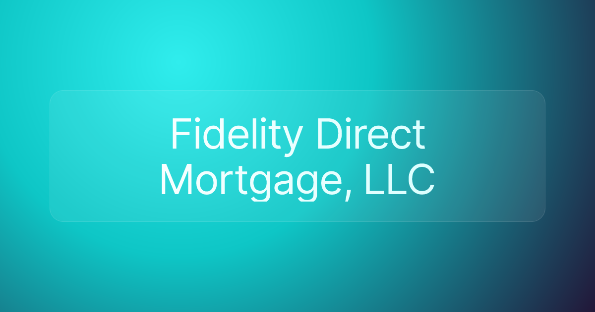 Fidelity Direct Mortgage, LLC
