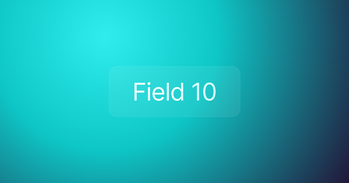 Field 10