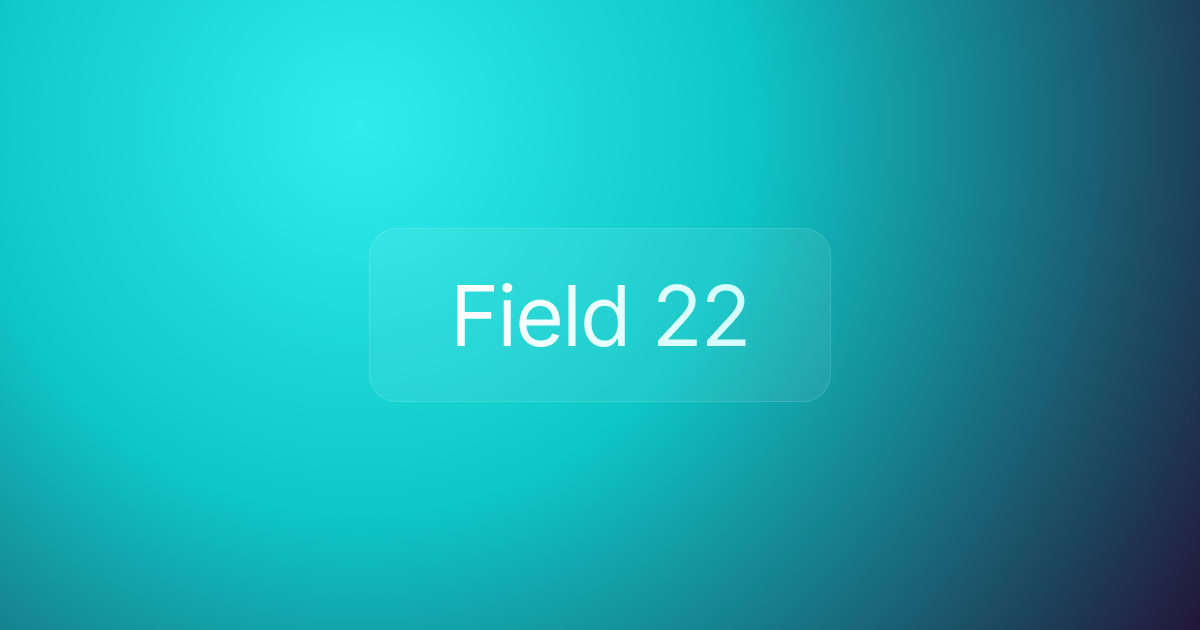 Field 22
