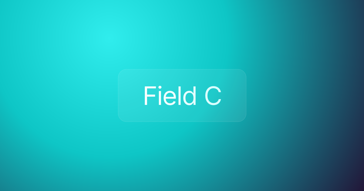Field C