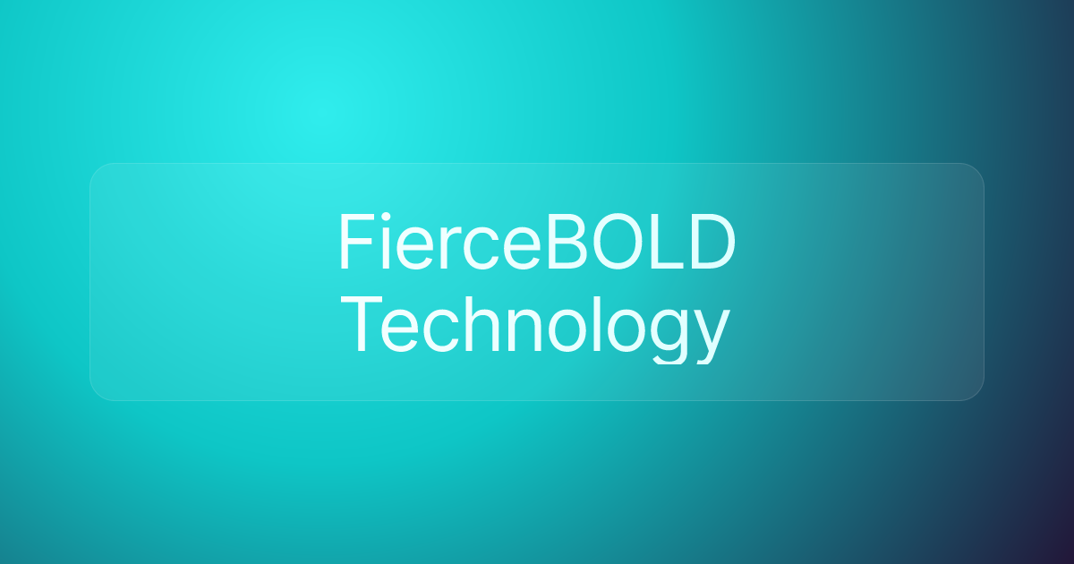 FierceBOLD Technology