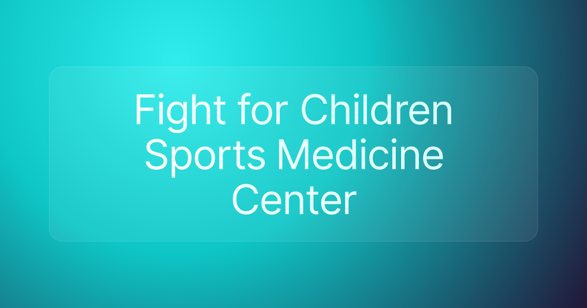 Fight for Children Sports Medicine Center