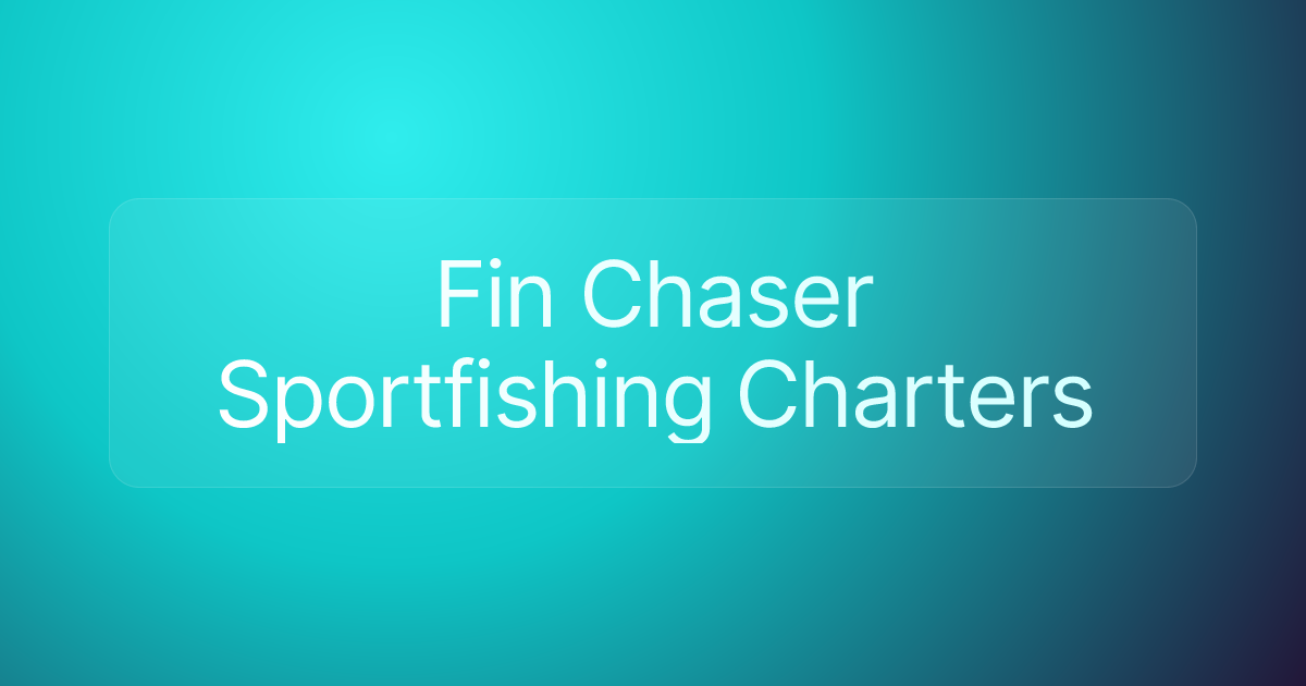 Fin Chaser Sportfishing Charters