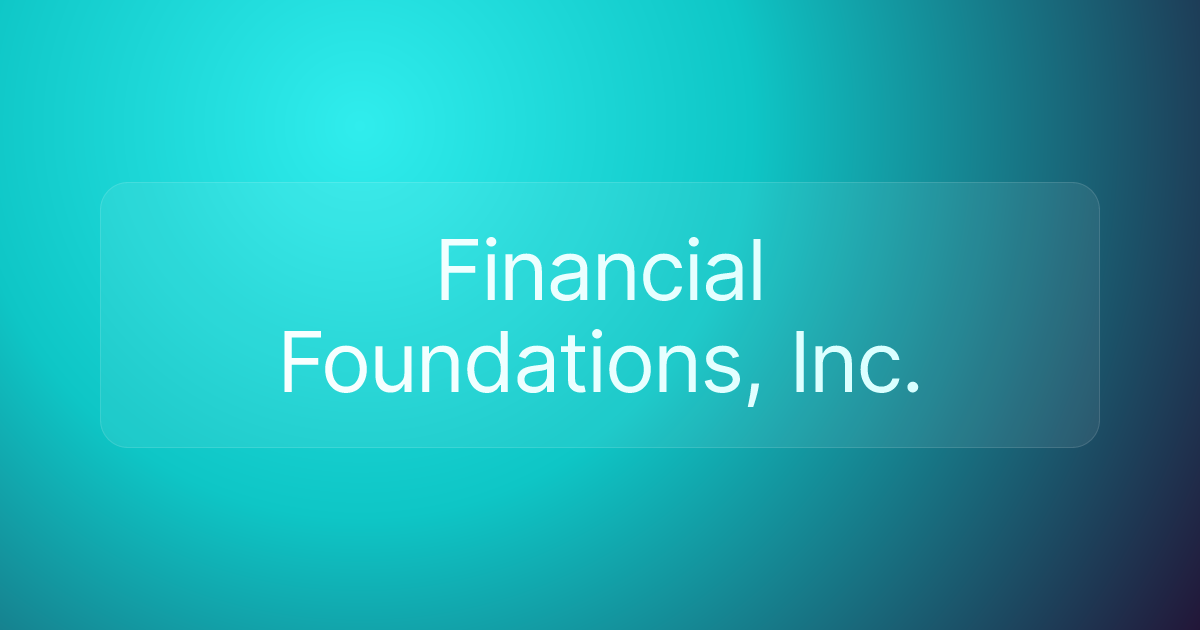 Financial Foundations, Inc.