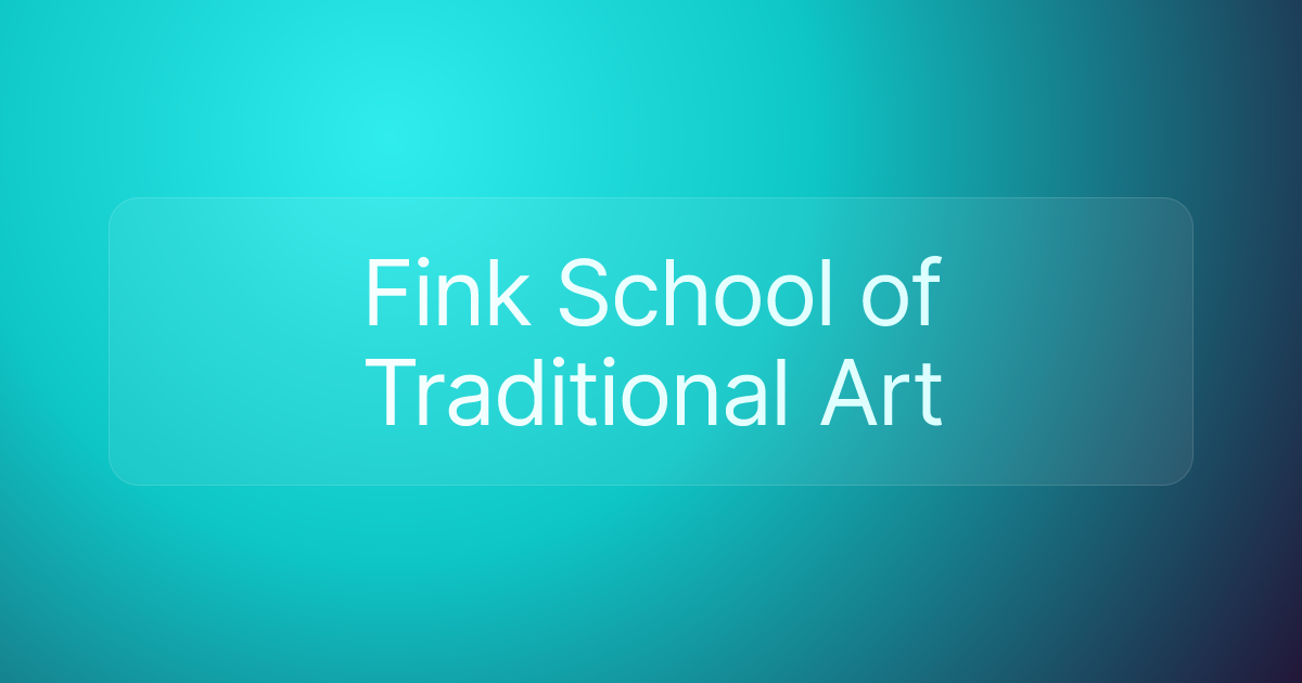 Fink School of Traditional Art