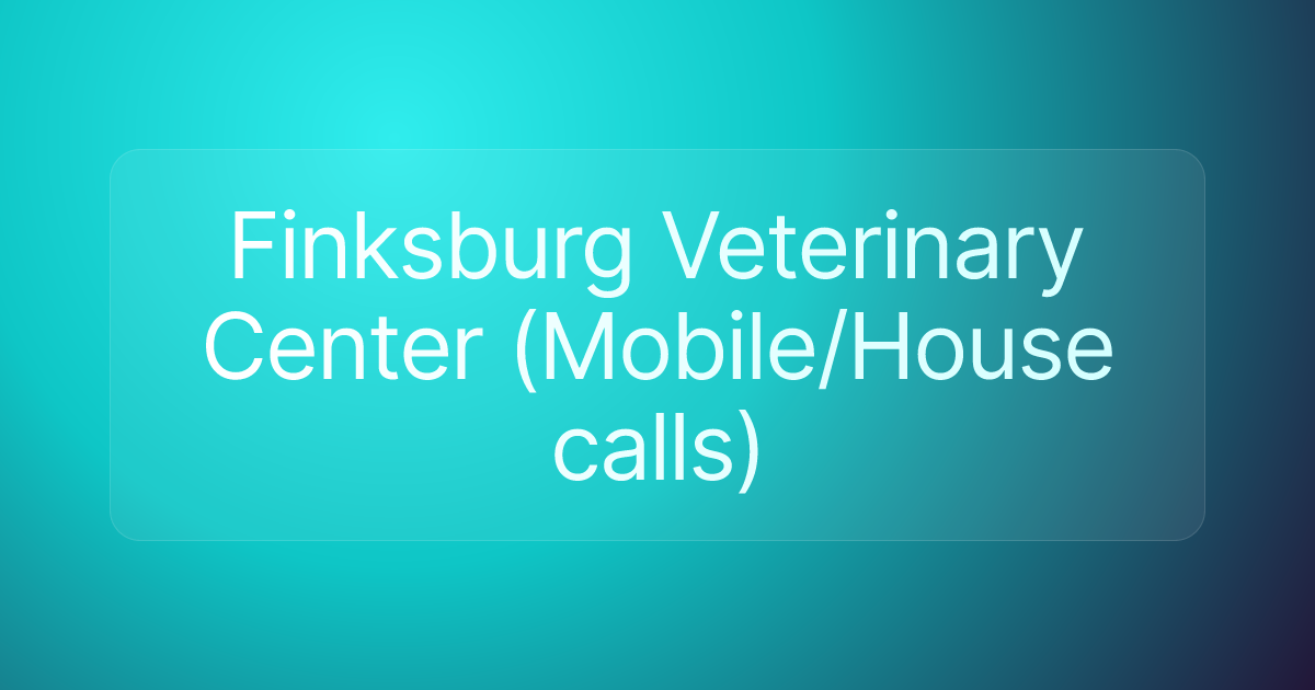 Finksburg Veterinary Center (Mobile/House calls)