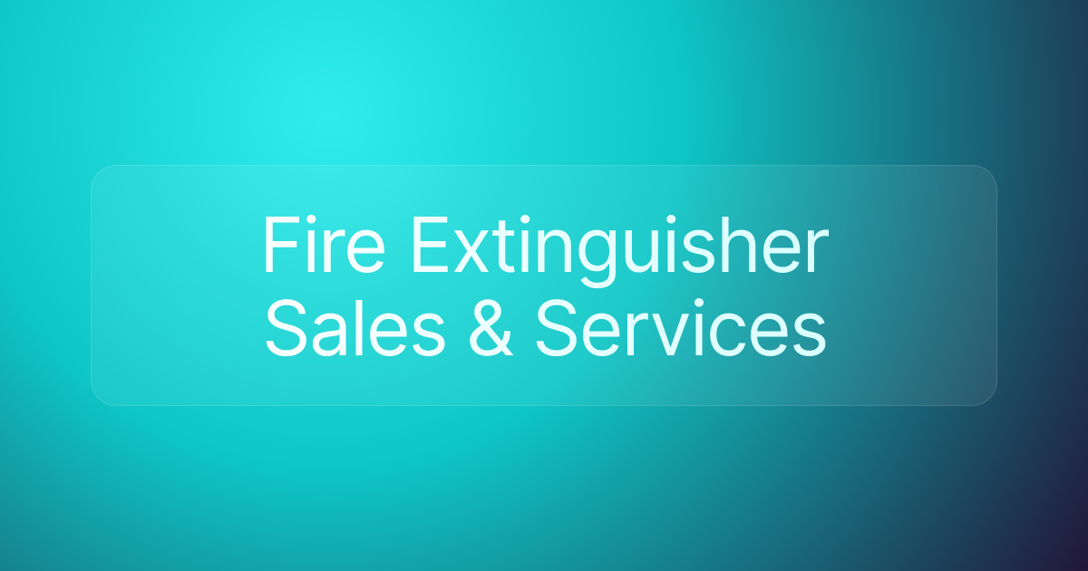 Fire Extinguisher Sales & Services