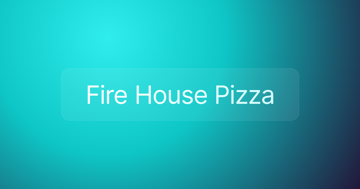 Fire House Pizza