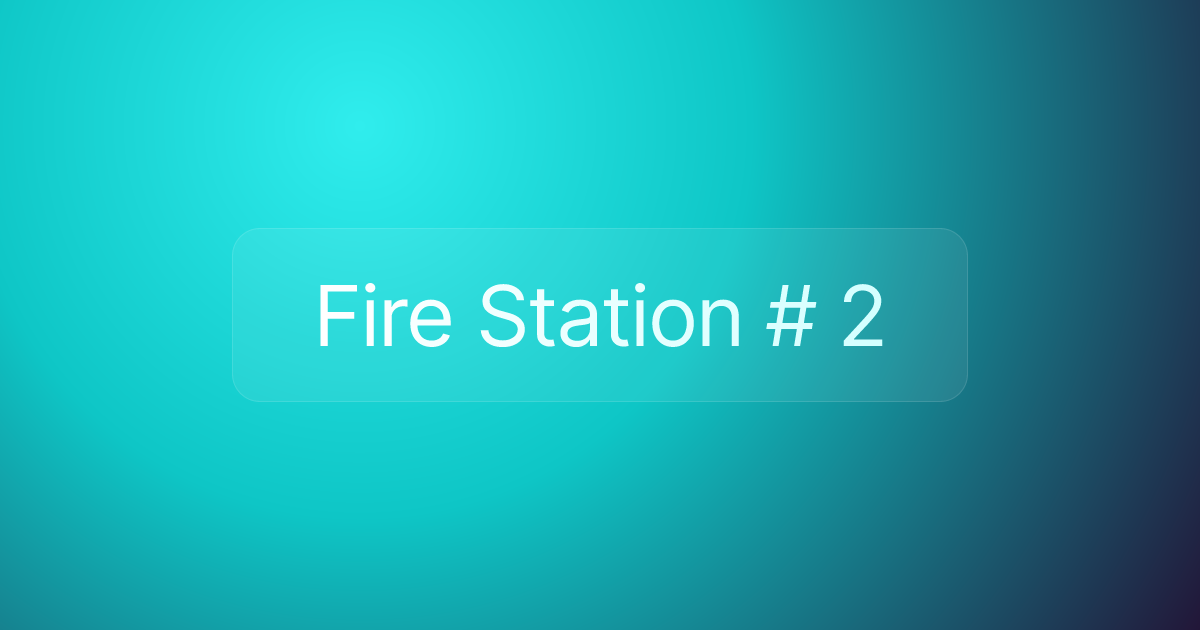 Fire Station # 2