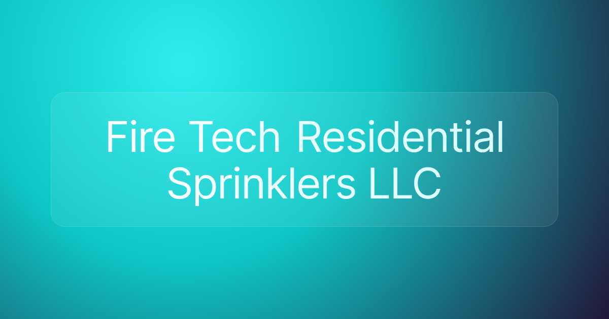 Fire Tech Residential Sprinklers LLC