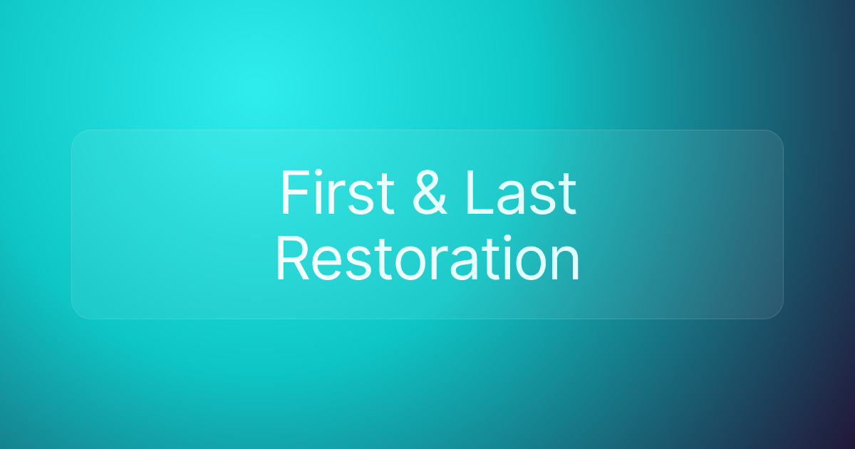 First & Last Restoration