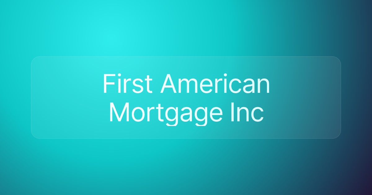 First American Mortgage Inc