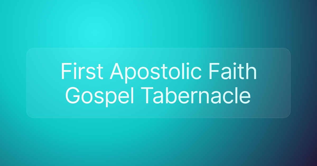 First Apostolic Faith Gospel Tabernacle
