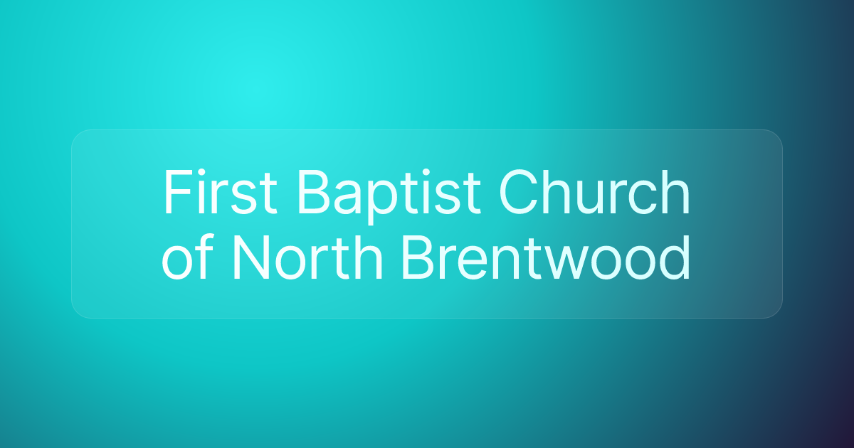 First Baptist Church of North Brentwood