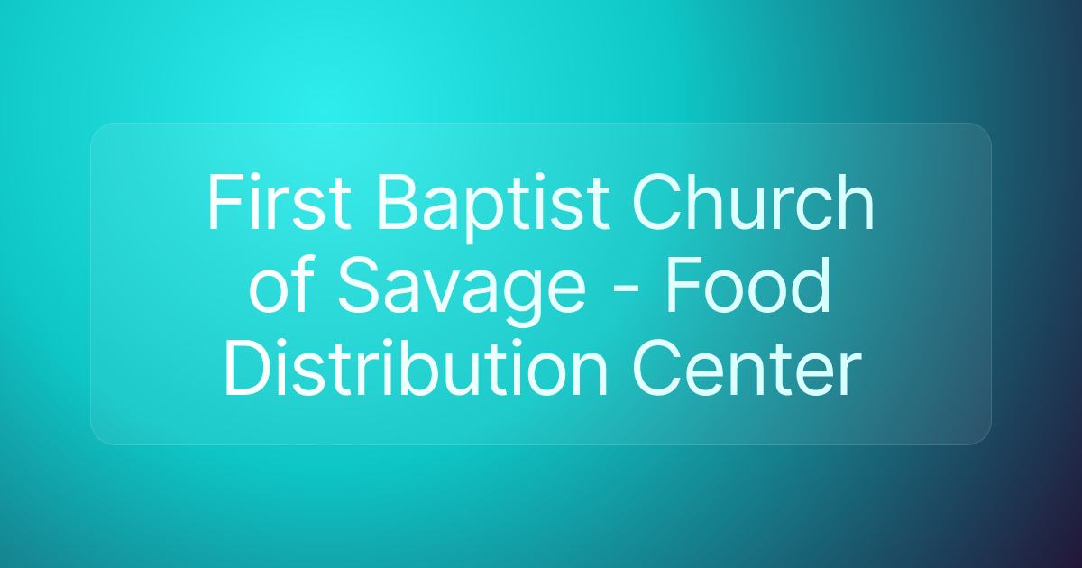 First Baptist Church of Savage - Food Distribution Center