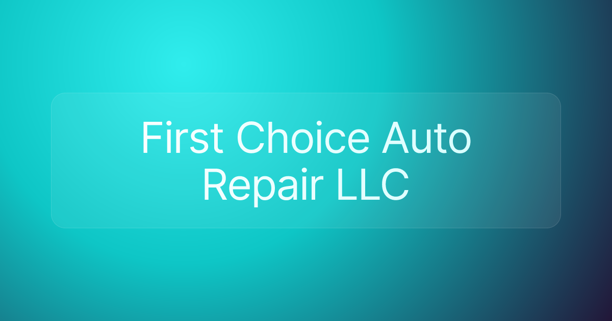 First Choice Auto Repair LLC