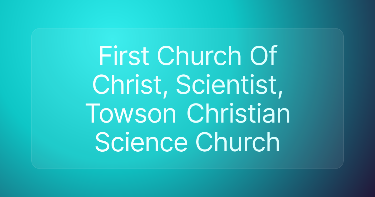 First Church Of Christ, Scientist, Towson Christian Science Church