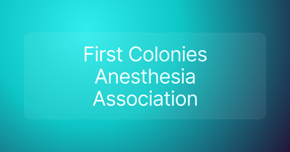 First Colonies Anesthesia Association